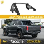 For Toyota Tacoma 24-26 Carbon Steel Rear Trunk Bed Roll Bar Headache Chase Rack. Fixed Price $679.99.