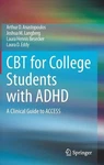 Cbt For College Students With Adhd: Clinical Guide To Access By Arthur D. Anas. Fixed Price $145.92.