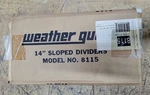 1-WEATHER Guard 8115-3 14" Sloped Divider Wg-ti Brite White New. Fixed Price $38.41.