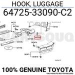 6472533090C2 Genuine Toyota Hook, Luggage 64725-33090-C2. Fixed Price $10.47.