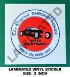 The Original Chrome House North Hollywood, Calif. - Laminated Decal Sticker 3". Fixed Price $9.43.