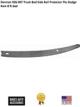 Dorman 926-907 Truck Bed Side Rail Protector Fits Dodge Ram 8 Ft. Fixed Price $118.00.